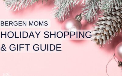 Bergen Moms Holiday Shopping & Gift Guide!