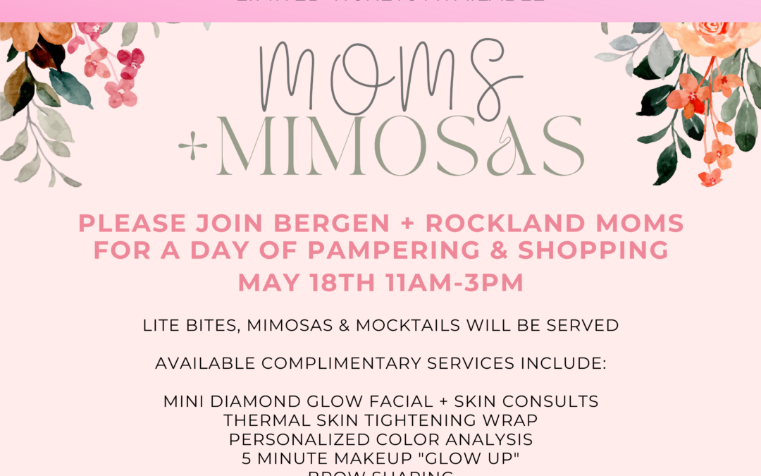 Moms + Mimosas Spring Pampering Event