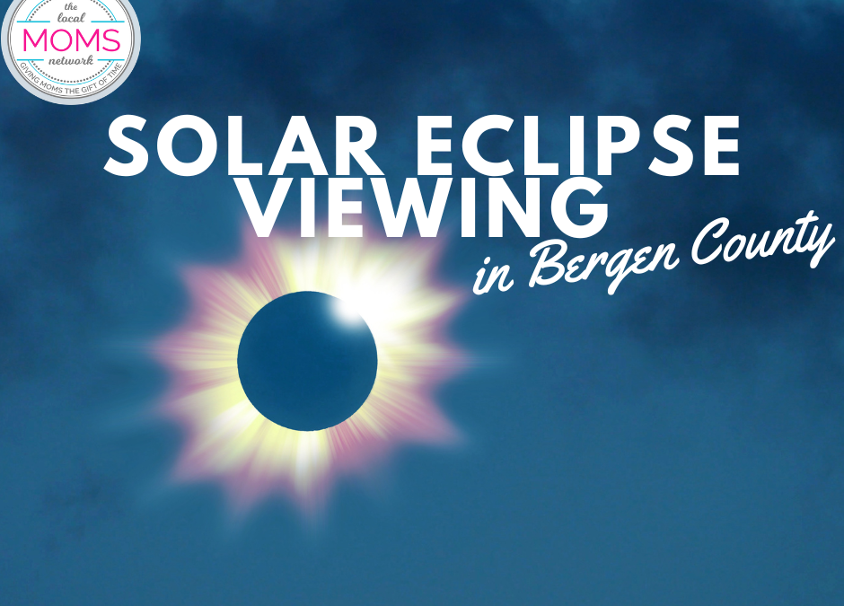 Solar Eclipse Viewing Parties In & Around Bergen County!