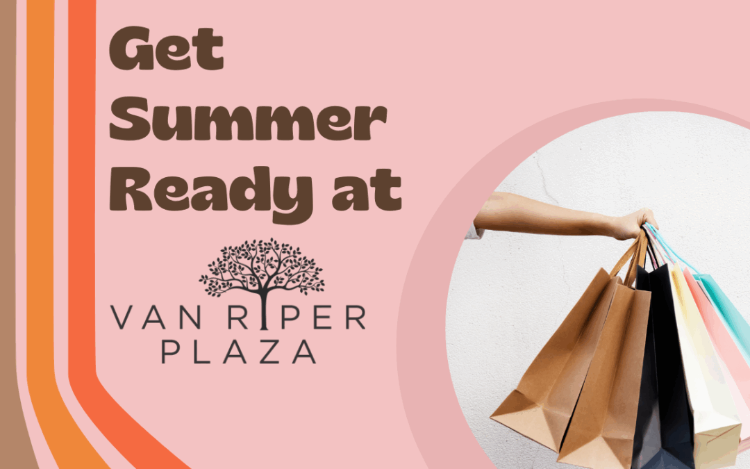 Get Summer Ready! At Van Riper Plaza